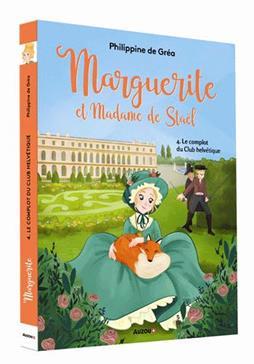 Marguerite et Madame de Staël: 04:Le complot du club helvétique