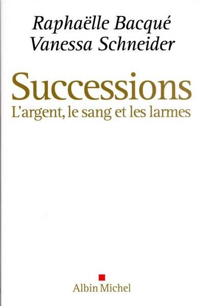 Successions: l'argent, le sang et les larmes