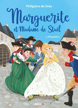 Marguerite et Madame de Staël:05:Prisonniers !
