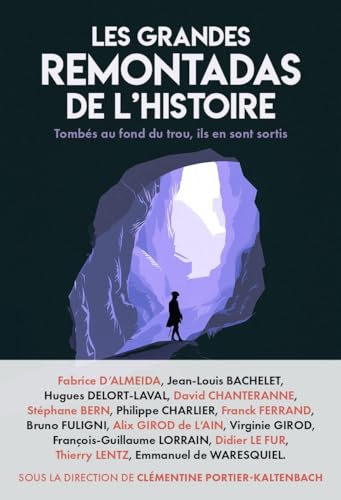 Les grandes remontadas de l’histoire: tombés au fond du trou, ils en sont ressortis