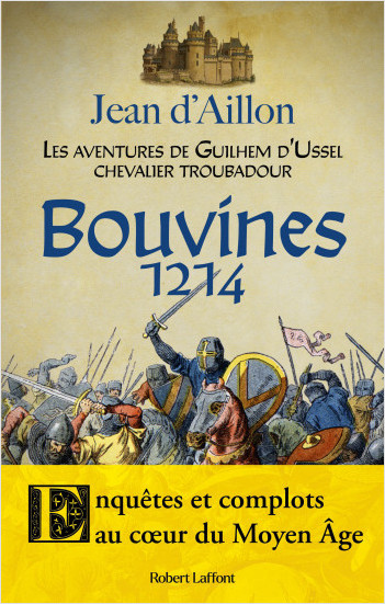 Les aventures de Guilhem d'Ussel, chevalier troubadour 11: Bouvines, 1214