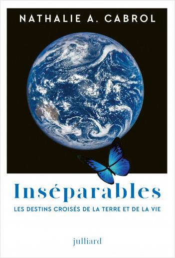 Inséparables : les destins croisés de la Terre et de la vie