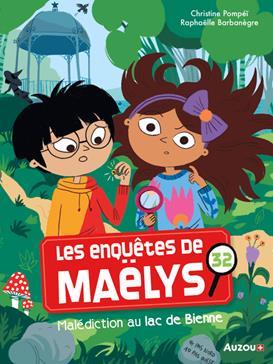 Les enquêtes de Maëlys: 32: Malédiction au lac de Bienne