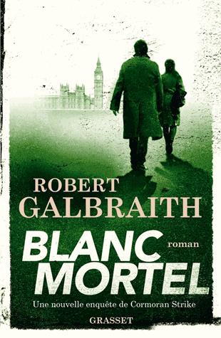 Une enquête de Cormoran Strike: Blanc mortel