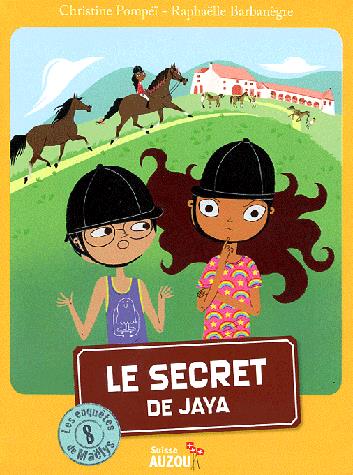 Les enquêtes de Maëlys: 08: Jaya et le secret du Jura
