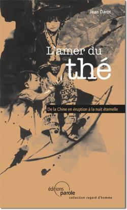 L'amer du thé: de la Chine en éruption à la nuit éternelle