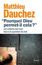 Pourquoi Dieu permet-il cela ?: les enfants des rues face à la question du mal