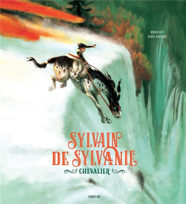 Sylvain de Sylvanie: chevalier